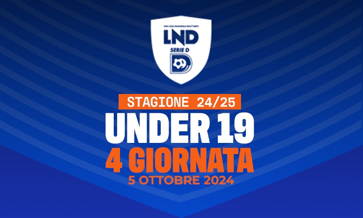 Under 19, tutte le gare della quarta giornata. Sosta per il Girone L