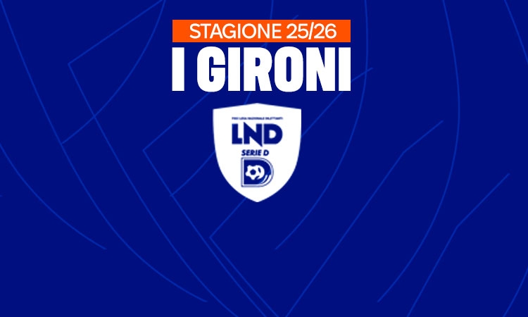 I gironi della Serie D 2025/2026